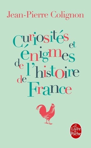 CURIOSITES ET ENIGMES DE L'HISTOIRE DE FRA