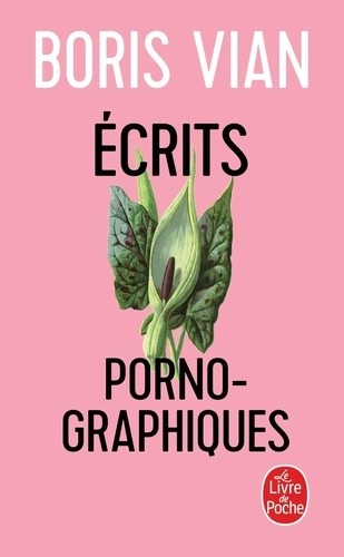  Ecrits pornographiques - Précédé de Utilité d'une littérature érotique  