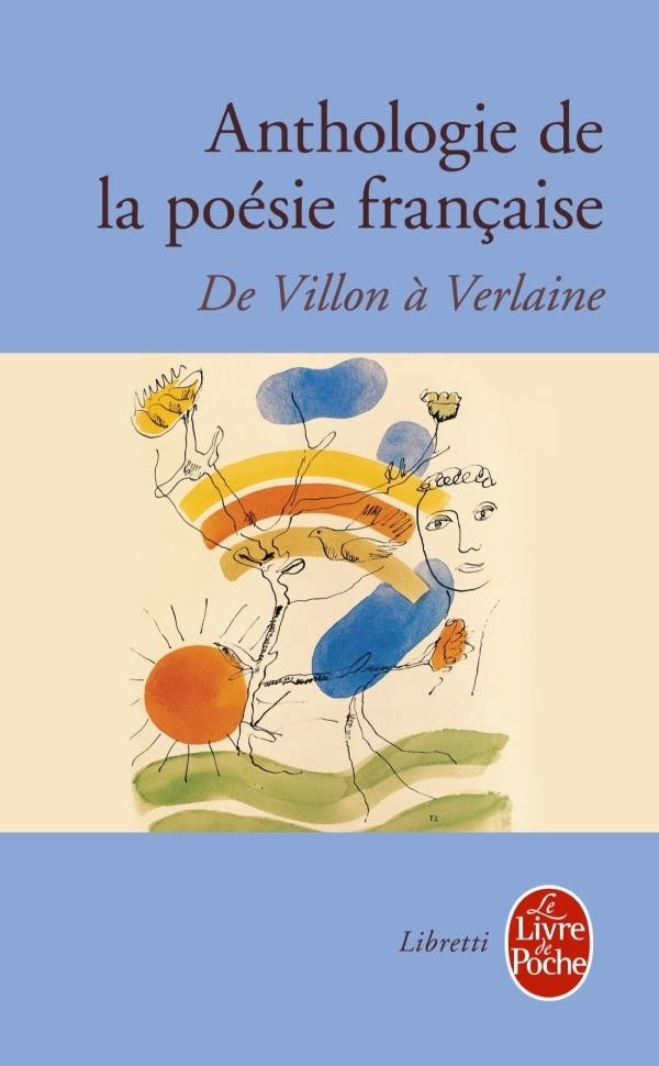  Anthologie de la poésie française ; de Villon à Verlaine 