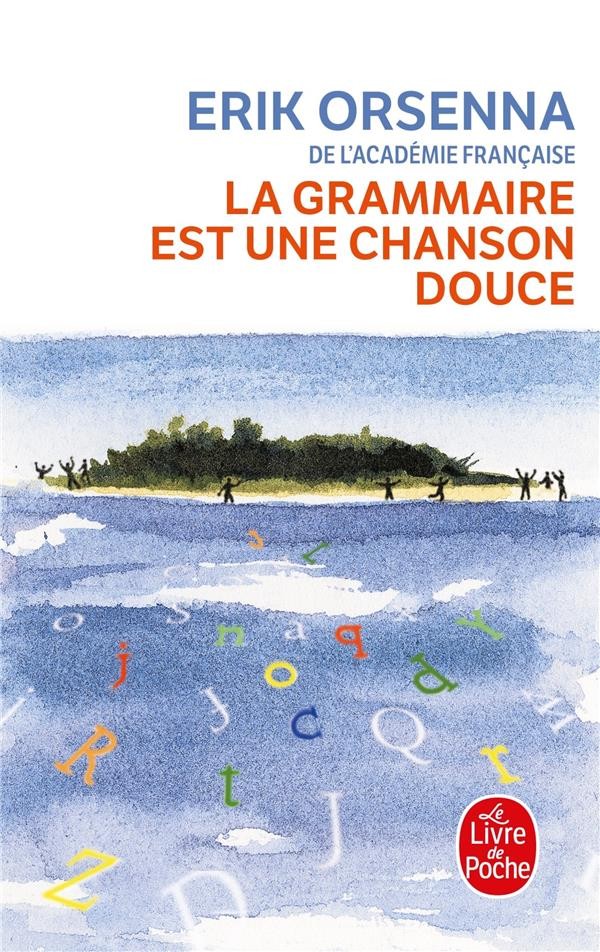 La grammaire est une chanson douce La grammaire est une chanson douce