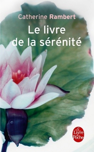 Le livre de la sérénité Le livre de la sérénité