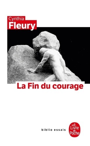  La Fin du courage - La reconquête d'une vertu démocratique  