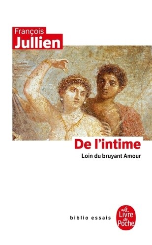  De l'intime - Loin du bruyant amour  