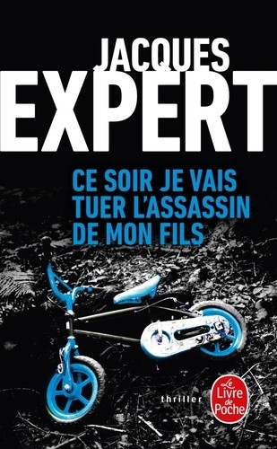  Ce soir je vais tuer l'assassin de mon fils  