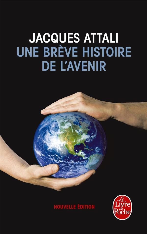  Une brève histoire de l'avenir (édition 2010) 