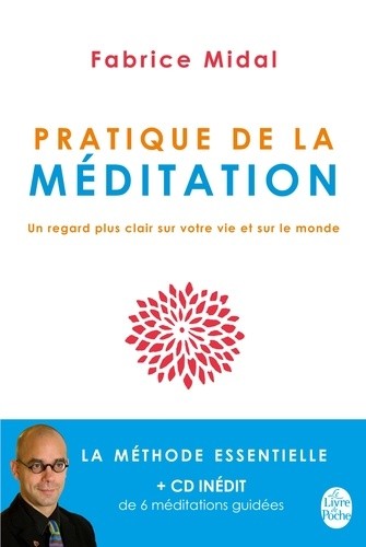  Pratique de la méditation - Un regard plus clair sur votre vie et sur le monde 