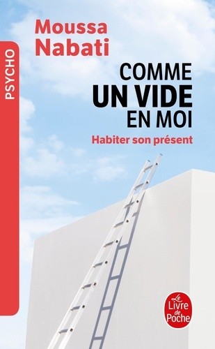 "Comme un vide en moi" - Habiter son présent  