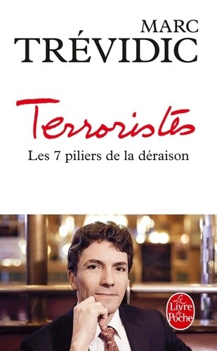  Terroristes - Les septs piliers de la déraison  