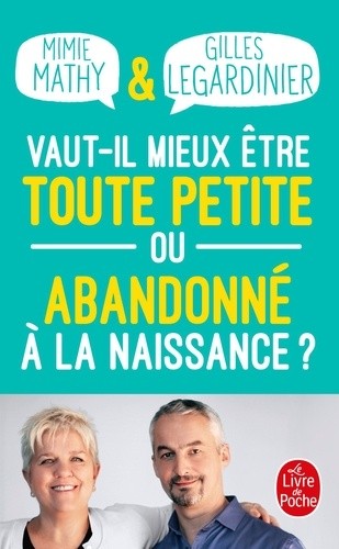  Vaut-il mieux être toute petite ou abandonné à la naissance ? - Essai joyeusement comparatif sur ce qui peut détruire ou construire  