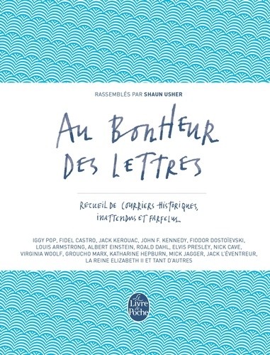  Au bonheur des lettres - Recueil de courriers historiques, inattendus et farfelus  