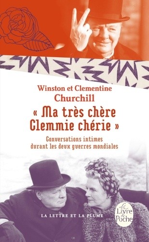 "Ma très chère Clemmie chérie" - Conversations intimes durant les deux guerres mondiales  