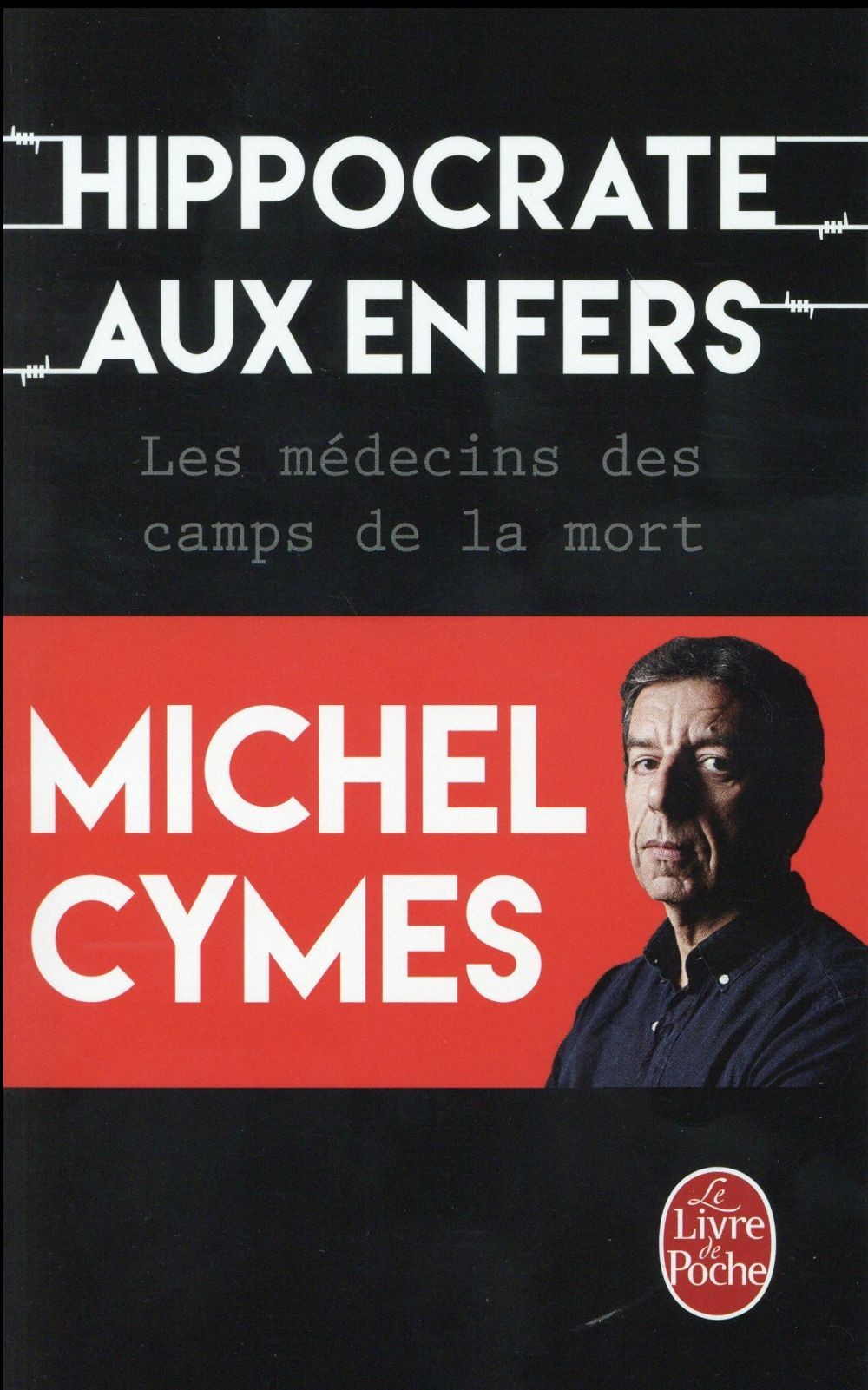  Hippocrate aux enfers ; les médecins des camps de la mort 