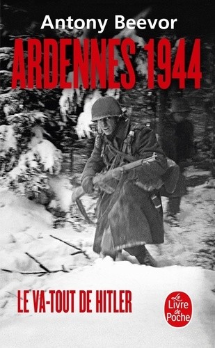  Ardennes 1944 - Le va-tout d'Hitler  