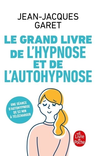  Le Grand Livre de l'hypnose et de l'auto-hypnose - Une séance d'autohypnose de 52 min à télécharger  