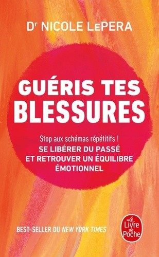 Guéris tes blessures - Guide d'autoguérison pour un équilibre émotionnel  