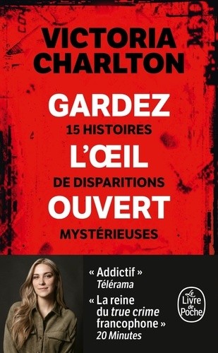  Gardez l'oeil ouvert - 15 histoires de disparitions mystérieuses  