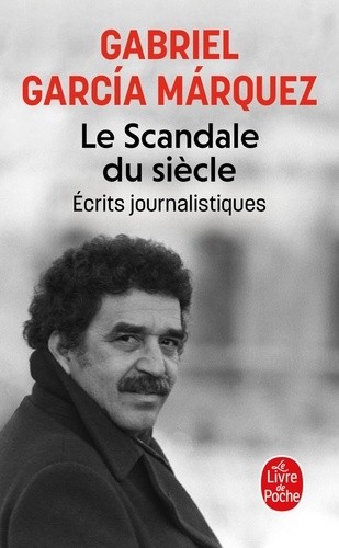  Le scandale du siècle - Ecrits journalistiques  
