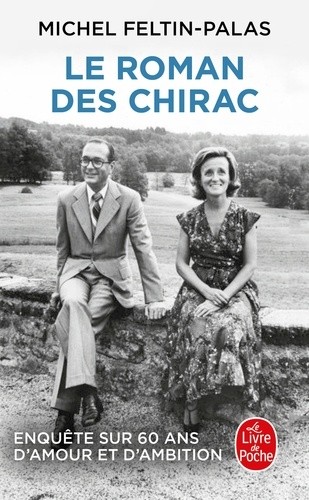  Le roman des Chirac - Enquête sur 60 ans d'amour et d'ambition  