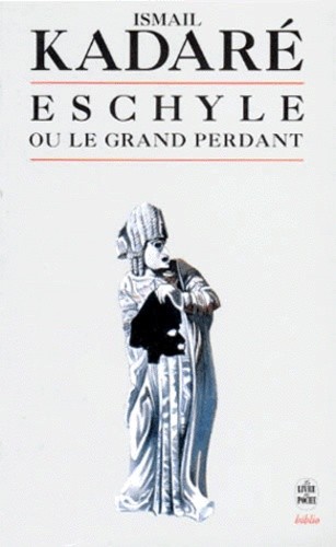  Eschyle ou Le grand perdant - Essai  