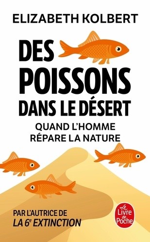  Des poissons dans le désert - Quand l'homme répare la nature  
