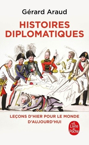 Histoires diplomatiques - Leçons d'hier pour le monde de demain    Histoires diplomatiques - Leçons d'hier pour le monde de demain