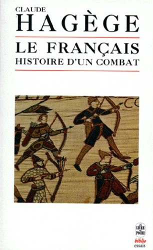  Le français, histoire d'un combat  