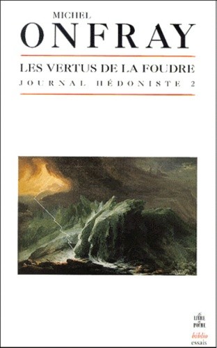  Journal hédoniste - Tome 2, Les vertus de la foudre  
