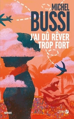 J'ai dû rêver trop fort  