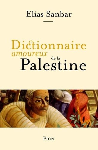  Dictionnaire amoureux de la Palestine 