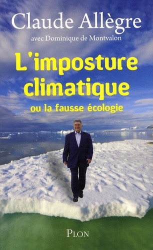  L'imposture climatique - Ou La fausse écologie 