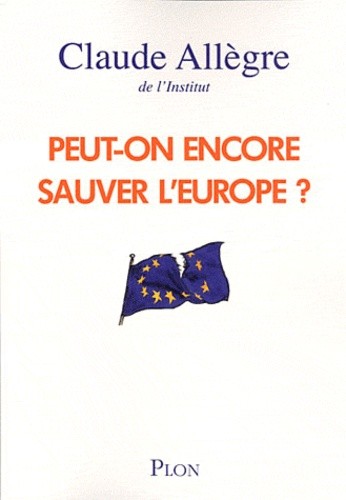  Peut-on encore sauver l'Europe ? 