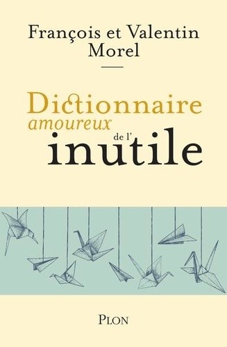  Dictionnaire amoureux de l'inutile  