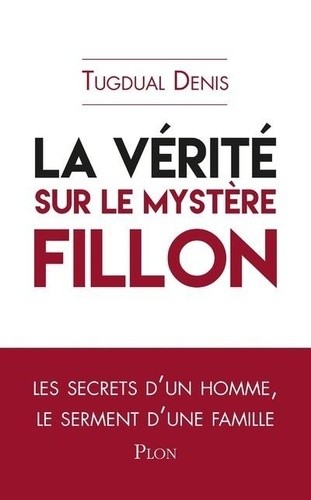  La vérité sur le mystère Fillon  