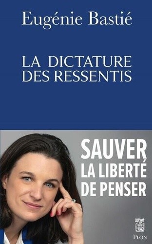  La dictature des ressentis  
