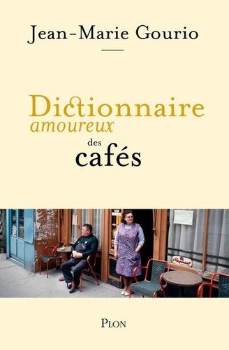  Dictionnaire amoureux des cafés 