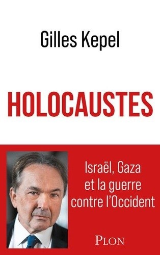  Holocaustes - Gaza, Israël et nous  