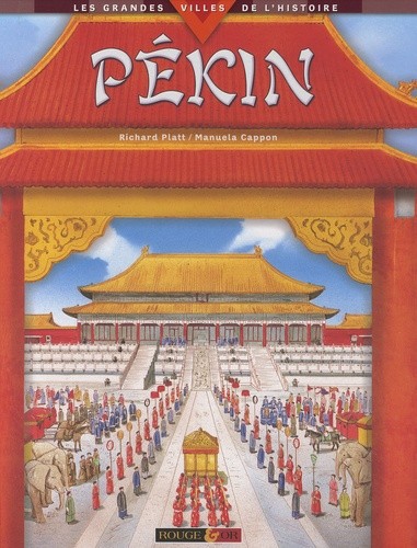 PEKIN - LES GRANDES VILLES DE L'HISTOIRE
