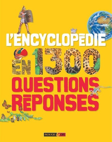  L'encyclopédie en 1300 questions-réponses  