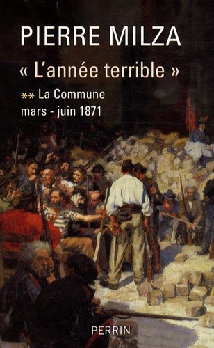  L'année terrible - Tome 2, La Commune (mars-juin 1871) 