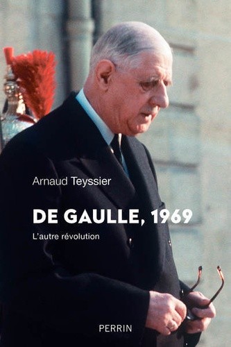  De Gaulle 1969 - L'autre révolution  