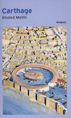  Carthage - Histoire d'une métropole méditerranéenne  