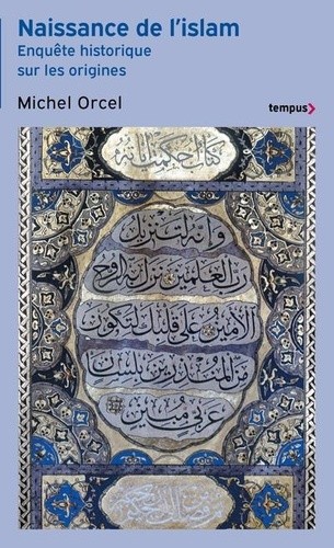  Naissance de l'islam - Enquête historique sur les origines  