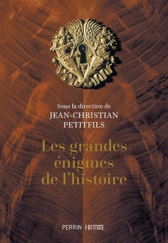  Les grandes énigmes de l'histoire  