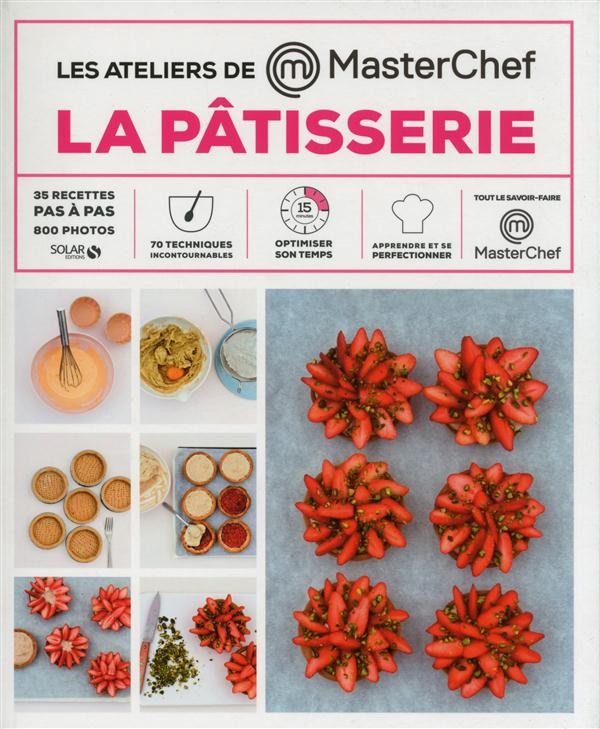  La pâtisserie ; les ateliers masterchef 