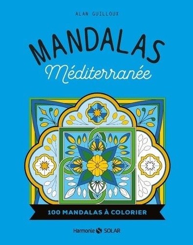  Mandalas Méditerranée - 100 mandalas à colorier  