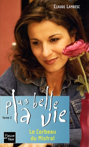  Plus belle la vie Tome 2  