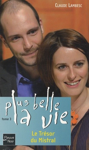  Plus belle la vie Tome 3  
