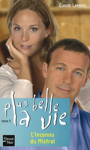  Plus belle la vie Tome 5  