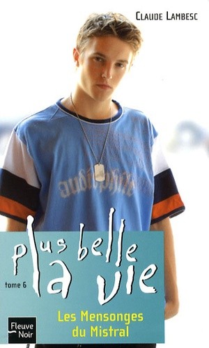  Plus belle la vie Tome 6  