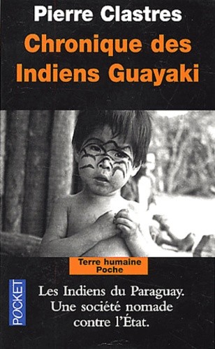 CHRONIQUE DES INDIENS GUAYAKI